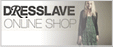 DRESSLAVE ONLINE SHOP